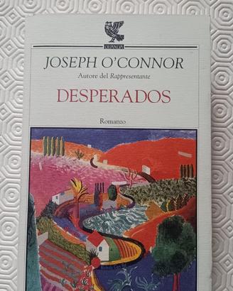 Desperados di Joseph O'Connor