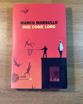 MARCO MARSULLO DUE COME LORO