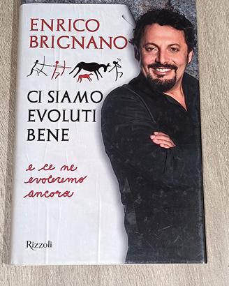 ENRICO BRIGNANO - CI SIAMO EVOLUTI BENE - RIZZOLI 