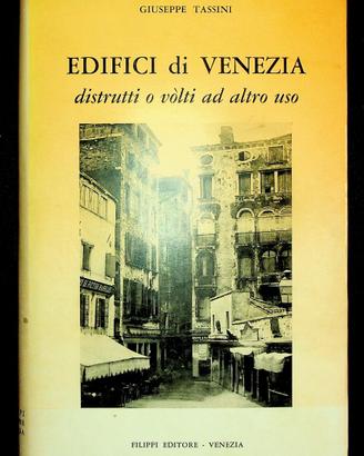 G.Tassini, Edifici di Venezia distrutti ...VE 1969