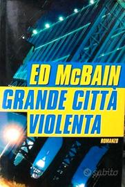 GRANDE CITTA’ VIOLENTA - McBain
