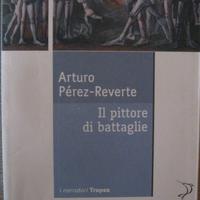 Il pittore di battaglie - Arturo Pérez-Reverte