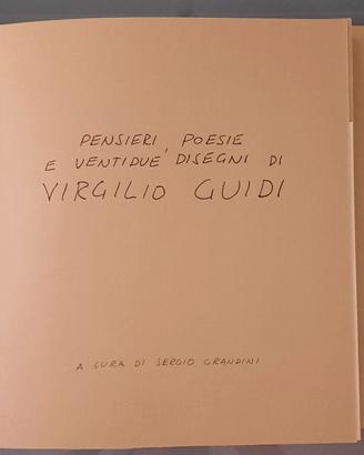 LIBRO, Virgilio Guidi Pensieri Poesie e 22 disegni