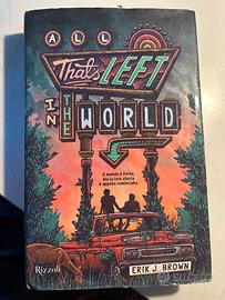All Than's Left In The World romanzo di Erik j. Br