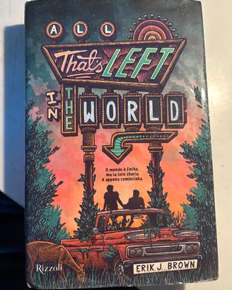 All Than's Left In The World romanzo di Erik j. Br