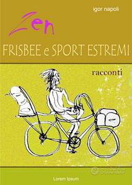 ZEN, FRISBEE e SPORT ESTREMI