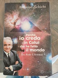 Perché io credo in colui che ha fatto il mondo