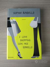 Sophie Kinsella - I love shopping con mia sorella