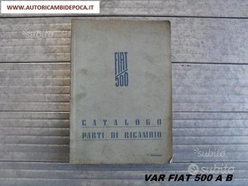 Catalogo Parti di Ricambio - Fiat 500 A - B
