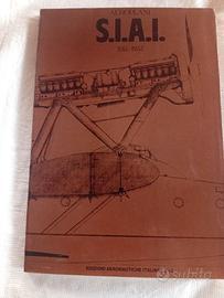 Aeroplani S.I.A.I. 1915-1935 Edizioni Aeronautiche