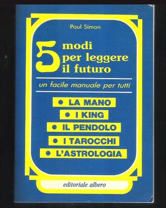 5 Modi per Leggere il Futuro (Paul Simon 1987)