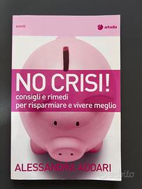 "No No Crisi!" di Alessandra Addari