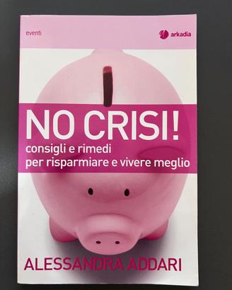 "No No Crisi!" di Alessandra Addari