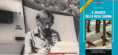 IL BRANCO DELLA ROSA CANINA, Gianni Padoan.
