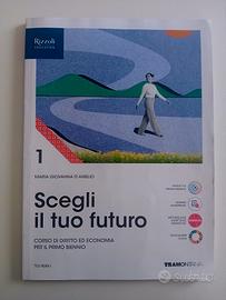 Libro di diritto ed Economia: Scegli il tuo futuro