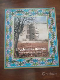 L'Architettura Ritrovata, Opere Recenti di P.Paolo