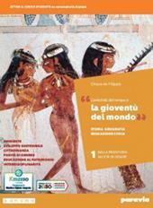 a gioventù del mondo. Storia, Geografia, Edu Vol1