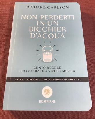 R. Carlson. Non perderti in un bicchiere d'acqua