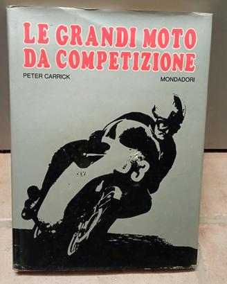 Le Grandi Moto da Competizione. Peter Carrick