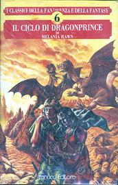 MELANIE RAWN: Il ciclo di DRAGONPRINCE, FANUCCI