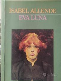 Isabel Allende: Eva Luna. Ines dell anima mia.