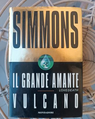 Il grande amante vulcano  Dan Simmons 