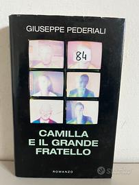 CAMILLA E IL GRANDE FRATELLO - Giuseppe Pederiali