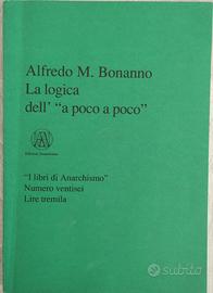 LA LOGICA DELL' "A POCO A POCO"