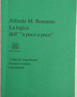 LA LOGICA DELL' "A POCO A POCO"
