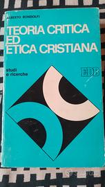 Teoria critica ed etica cristiana. di Alberto Bond
