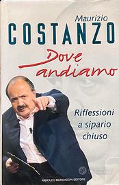 Libro M. Costanzo - Dove andiamo - Ediz.Mondadori)