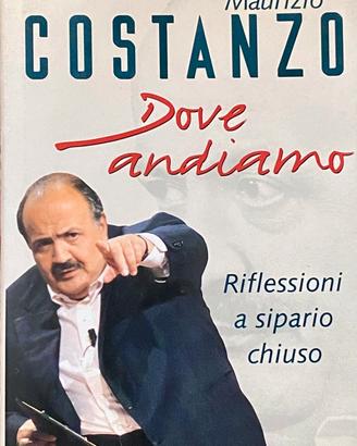 Libro M. Costanzo - Dove andiamo - Ediz.Mondadori)