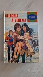 Allegria a Venezia -P. Wells (Collana Flirts n.14)