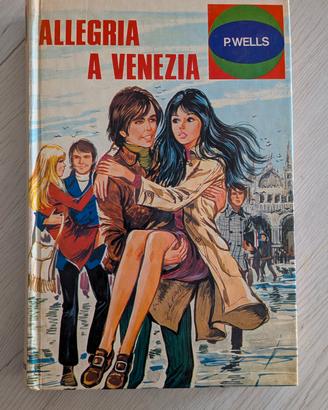 Allegria a Venezia -P. Wells (Collana Flirts n.14)