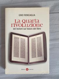 La quarta rivoluzione - Gino Roncaglia