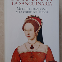 Libro Maria la Sanguinaria di Carolly Erickson