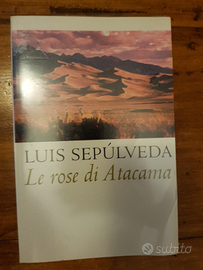 Le rose di Atacama, libro di Sepulveda