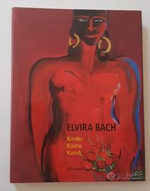 Libro Elvira Bach - Kinder Küche Kunst (1999)