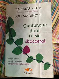 Qualunque fiore tu sia sboccerai