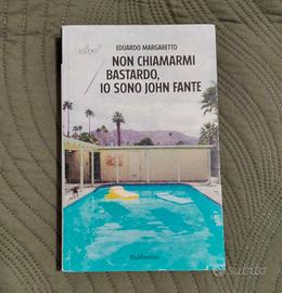 Non chiamarmi ba*tardo, io sono John Fante