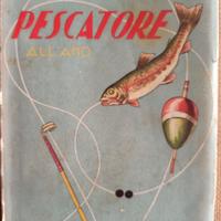 IL LIBRO PRATICO DEL PESCATORE... di Angelo Bruni