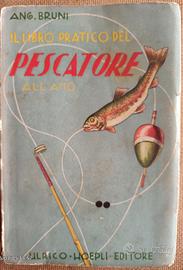 IL LIBRO PRATICO DEL PESCATORE... di Angelo Bruni