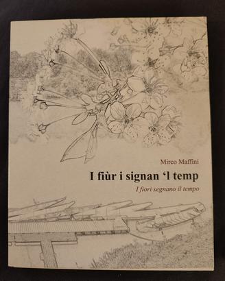 I tour i signan 'l tempo. .I fiori segno il tempo 
