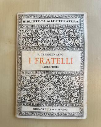 I Fratelli (Adelphoe), di P. Terenzio Afro.