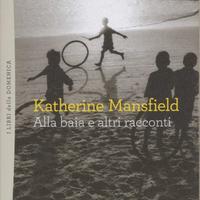 Alla baia e altri racconti di Katherine Mansfield