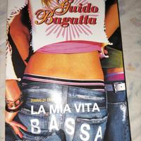 Libro La mia vita bassa di Guido Bagatta