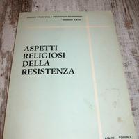 ASPETTI RELIGIOSI DELLA RESISTENZA PIEMONTESE 1972