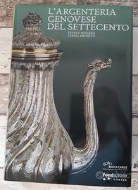 L' Argenteria Genovese del Settecento