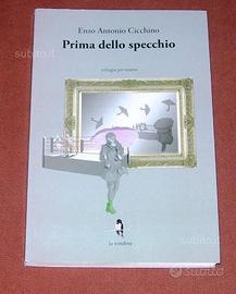 Prima dello specchio- Trilogia per teatro - 2013