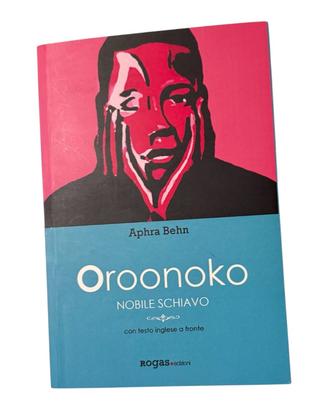 Oroonoko. Nobile schiavo Aphra Behn